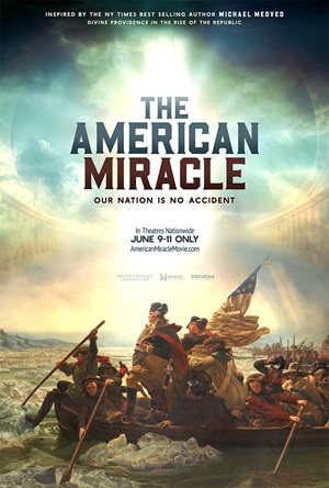 The American Miracle - Our Nation is No Accident